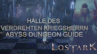 Halle des verdrehten Kriegsherrn Abgrund Dungeon Guide  Hall of the Twisted Warlord - Lost Ark