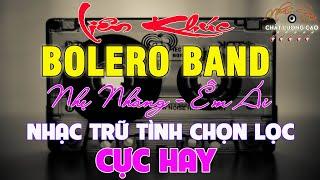 LK Bolero Band Cực Êm  Nhạc Vàng Chọn Lọc Cực Hay  Nghe Mãi Không Chán  Nhạc Sống Chất Lượng Cao