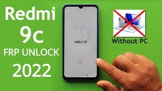 Redmi 9c MiUi 12 FRP BypassUnlock Google Account Lock Witout PC New Method 2022