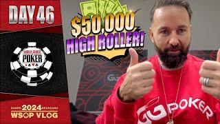 MASSIVE $50000 HIGH ROLLER EVENT - Daniel Negreanu 2024 WSOP VLOG Day 46