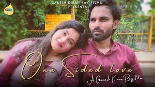 One Sided Love Short Film l Friendships Hindi Short Movies l Ganesh Kiran Ray Films