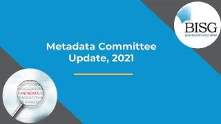 Metadata Committee Update - 2021