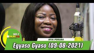 EGYASO GYASO with AFIA POKUAA  VIM LADY on OKAY 101.7 FM 09082021