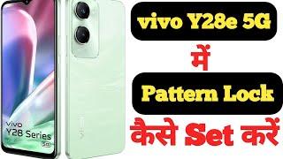 How to set pattern lock in Vivo Y28e 5G  Vivo Y28e 5G me pattern lock kaise lagaye 