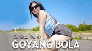 Goyang Bola - DJ Goyang Goyang  DJ Slow Remix  Nia Ramadhani