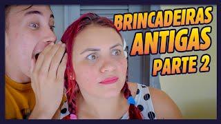 BRINCADEIRAS ANTIGAS PARTE 2