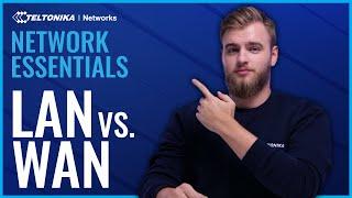 LAN vs. WAN Whats the Difference?  Network Essentials