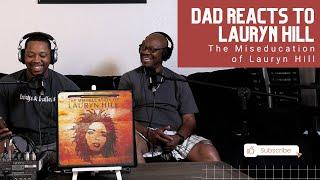 Dad Reacts to Lauryn Hill - The Miseducation of Lauryn Hill