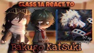 Class 1A React to Bakugo Katsukis Death  mha  s7 ep 149 spoilers  future  angst  gacha