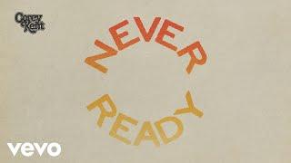 Corey Kent - Never Ready Official Audio