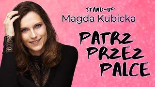 Magda Kubicka - Patrz przez palce stand-up 2023