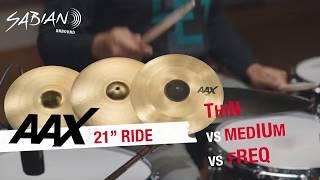 SABIAN AAX 21 Ride - THIN vs MEDIUM vs FREQ