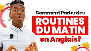 Comment Parler des Routines du Matin en Anglais