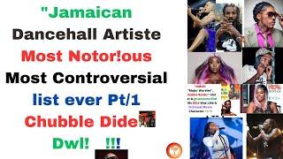 DANCEHALL MOST CONTROVERSIAL-MOST REVEALING LIST EVER  -MAN AGO BEX ENUH DWL