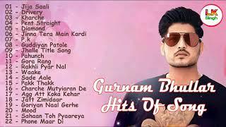 Best songs Gurnam Bhullar  Gurnam bhullar all song Gurnam bhullar new song  #gurnambhullar
