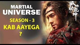 Martial Universe Season 3  Kab Aayega  Mx Player