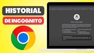 Cómo Ver el HISTORIAL DE INCÓGNITO en Google Chrome