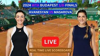 Elina Avanesyan Vs Rebeka Masarova LIVE Score UPDATE Today Women Tennis 2024 WTA Budapest 18-Finals