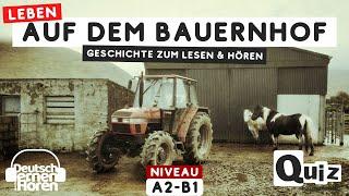 #814 Geschichte zum Lesen & Hören  Thema Leben auf dem Bauernhof - Deutsch lernen durch Hören