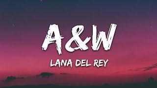 Lana Del Rey - A&W Lyrics