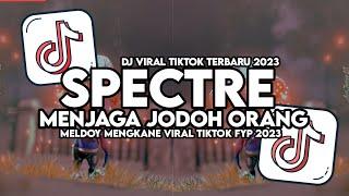 DJ SPECTRE X MENJAGA JODOH ORANG  WELIF WELOF WOILAH  FULL SONG MAMAN FVNDY 2023