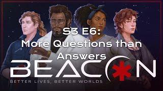 Alien  Beacon  More Questions than Answers  S3 E6