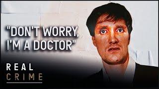 Dr. Paul Bint The Fake Physician  Conmen Case Files  Real Crime