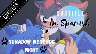 Sonadow The Werehog Night Capitulo 3 -SubEspañol-