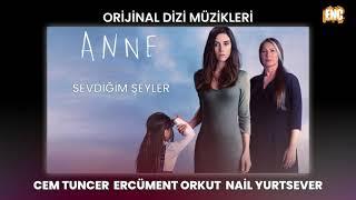 Anne Orijinal Dizi Müzikleri - Sevdiğim Şeyler