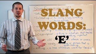 Slang Words - Expressions with E