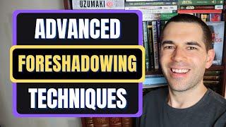 3 Advanced Foreshadowing Techniques Writing Advice