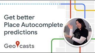 How to get better predictions with Place Autocomplete