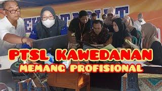 PTSL KELURAHAN KAWEDANAN PEMBERKASAN K4 DARI BPN MAGETAN