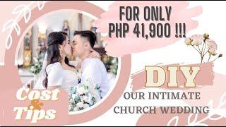 DIY Intimate Church Wedding that cost PHP 41900 ONLY  Lloyd and Joy