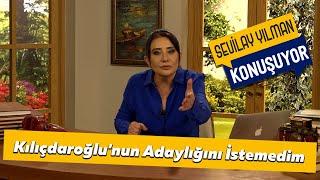 Kılıçdaroğlunun Adaylığını İstemedim