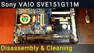 Sony VAIO SVE151G11M Overheating Fix Disassembly Fan Cleaning and Thermal Paste Replacement Guide