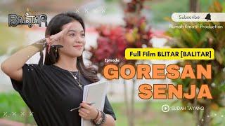 Full Film Blitar  BALITAR Episode Goresan Senja 2024 4k