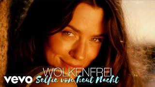 Wolkenfrei - Selfie von heut Nacht Official Video