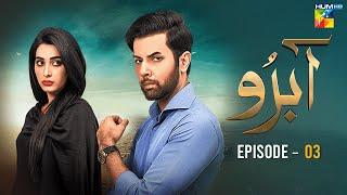 Abru - Episode 03 -  Eshal Fayyaz & Noor Hassan Rizvi  - HUM TV