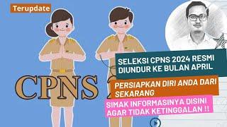 PENDAFTARAN CPNS 2024 DIUNDUR CATAT JADWAL TERBARUNYA