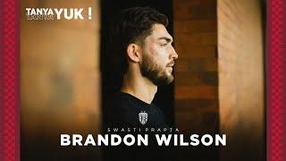 SWASTI PRAPTA BRANDON WILSON  Tanya Tanya Yuk