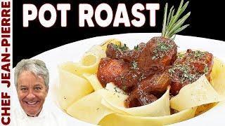 How to Make an Amazing Pot Roast  Chef Jean-Pierre