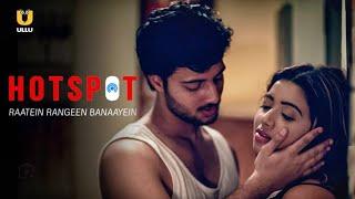 Ullu web series  Hotspot  Love story  Romance