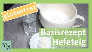 glutenfreier Hefeteig I Basisrezept