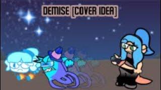 Demise  Cover Idea Background Video and audio by @Patziii