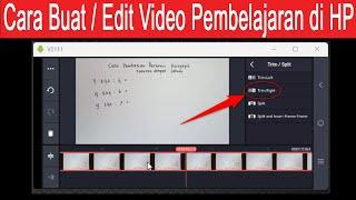 Cara Membuat atau Mengedit Video Pembelajaran di HP Menggunakan Aplikasi KineMaster