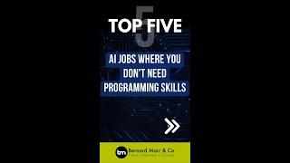 Top 5 AI Jobs Where You Dont Need Programming Skills