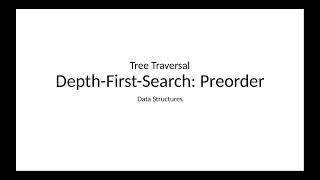 Data Structures Preorder Depth First Search DFS
