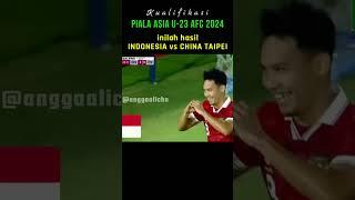 Hasil Kualifikasi Qualifier Piala Asia U-23 AFC 2024 Indonesia vs ChinaTaipei #afc #timnasindonesia