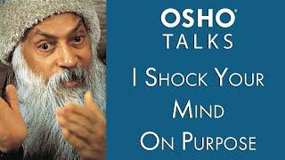 OSHO I Shock Your Mind on Purpose